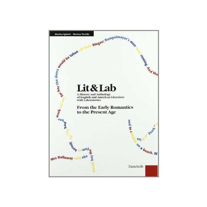 Lit & Lab. A History And Anthology Of English And American Literature With  Laboratories. Volume 800-900: From The Early Romantics To The ... Per Le Scuole Superiori