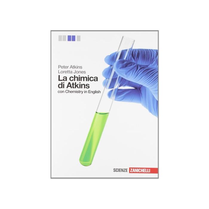 La Chimica Di Atkins. Volume Unico. Con Espansione Online. Per Le Scuole Superiori   La Chimica Di Atkins. Volume Unico. Con Espansione Online. Per Le Scuole Superiori