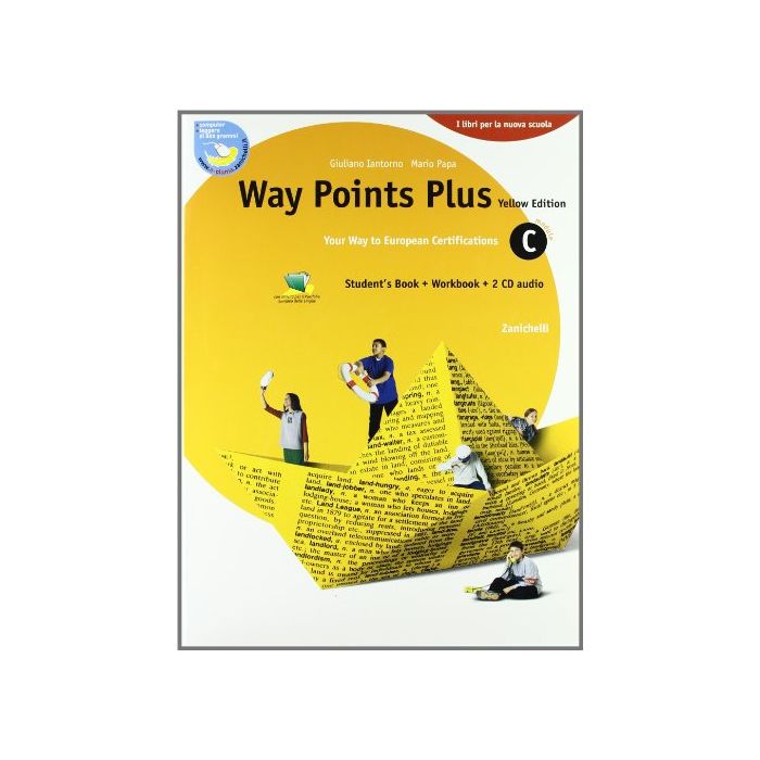 Way Points Plus. Yellow Edition. Modulo C Plus. Con 2 Cd Audio. Per Le Scuole Superiori Way Points Plus. Yellow Edition. Modulo C Plus. Con 2 Cd Audio. Per Le Scuole Superiori