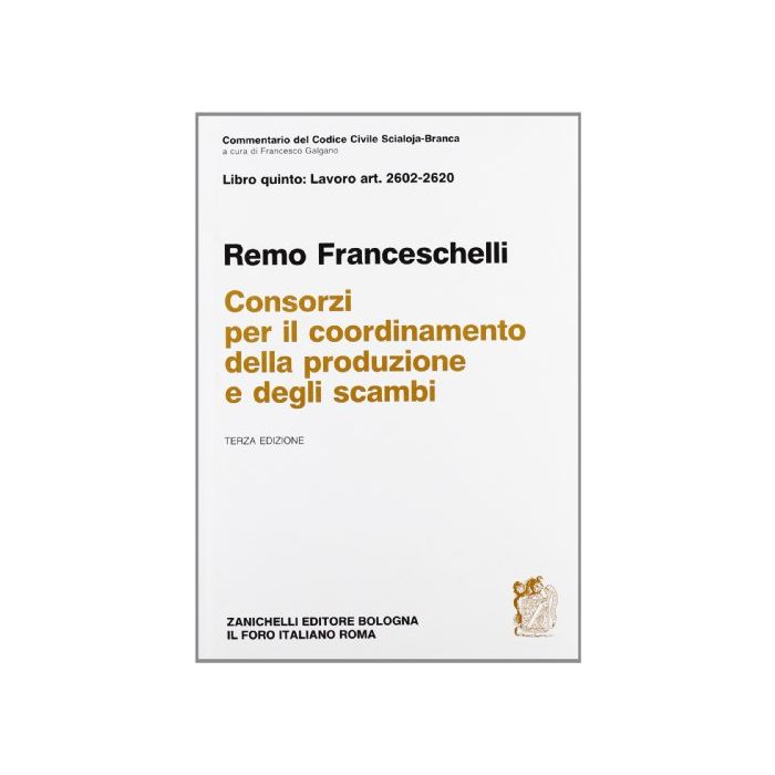 Commentario Del Codice Civile Coordinamento Della Produzione E Degli Scambi. Commentario Del Codice Civile Coordinamento Della Produzione E Degli Scambi.