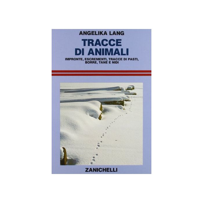 Tracce Di Animali. Impronte, Escrementi, Tracce Di Pasti, Borre, Tane E Nidi Tracce Di Animali. Impronte, Escrementi, Tracce Di Pasti, Borre, Tane E Nidi