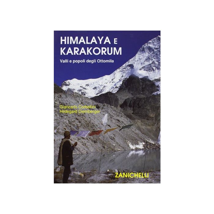 Himalaya E Karakorum. Valli E Popoli Degli Ottomila Himalaya E Karakorum. Valli E Popoli Degli Ottomila