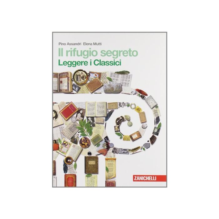 Il Rifugio Segreto. Leggere I Classici. Con Espansione Online. Per La Scuola Media  