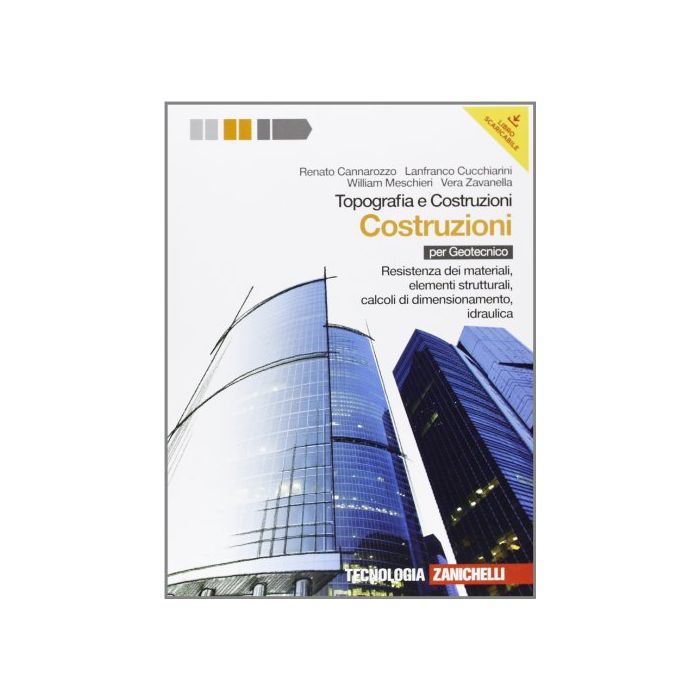 Topografia E Costruzioni. Volume Costruzioni. Resistenza Dei Materiali, Elementi Strutturali, Calcoli Di Dimensionamento, Idraulica. Con Espansione Online Topografia E Costruzioni. Volume Costruzioni. Resistenza Dei Materiali, Elementi Strutturali, Calcoli Di Dimensionamento, Idraulica. Con Espansione Online
