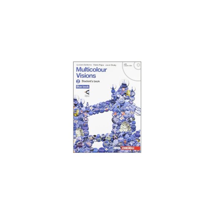 Multicolour Visions. Student's Book. Con Espansione Online. Con 2 Cd Audio. Per La Scuola Media Multicolour Visions. Student's Book. Con Espansione Online. Con 2 Cd Audio. Per La Scuola Media
