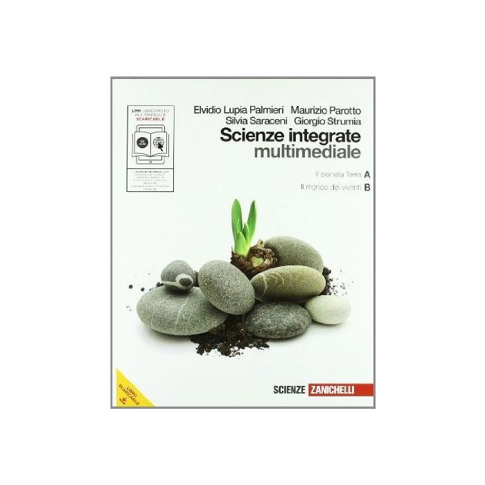 Scienze Integrate. Vol. A­b: Il Pianeta Terra­il Mondo Dei Viventi. Con  Espansione Online. Per Le Scuole Superiori. Con Dvd-rom