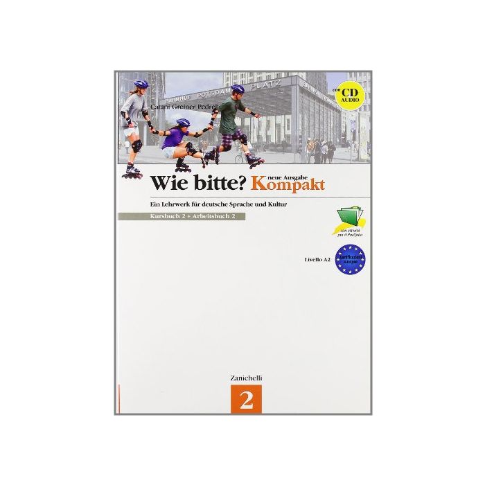 Wie Bitte? Neue Ausgabe Kompakt. Kursbuch­arbeitsbuch. Con Cd Audio. Per Le  Scuole Superiori