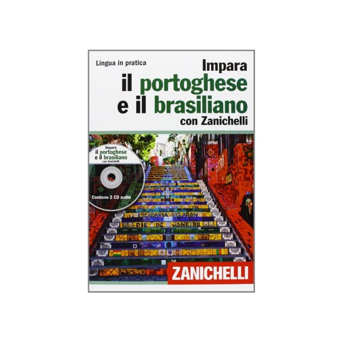 Impara Il Portoghese E Il Brasiliano Con Zanichelli. Con 2 Cd Audio