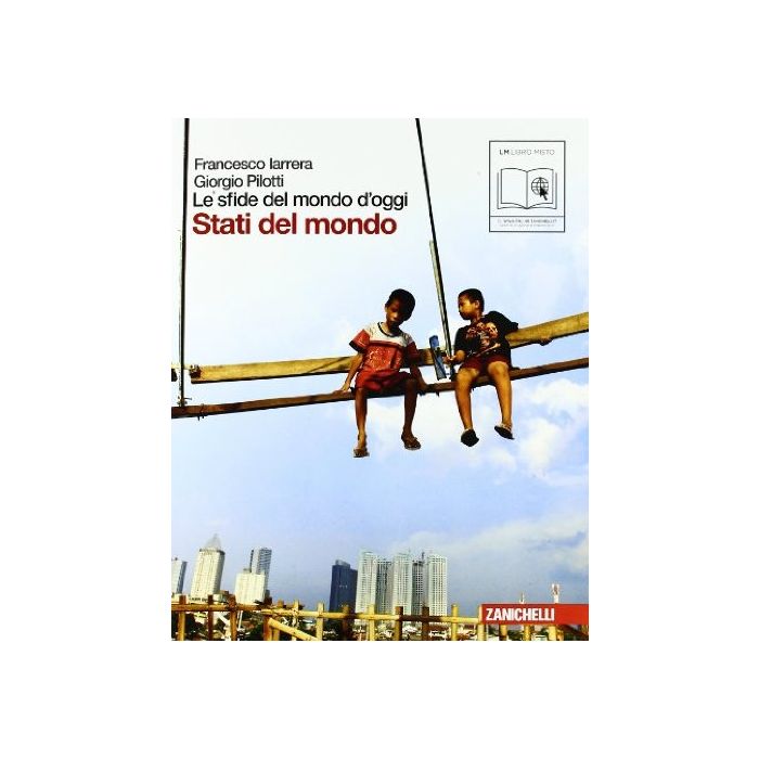 Le Sfide Del Mondo Di Oggi. Stati Del Mondo. Con Espansione Online. Per Le Scuole  Superiori 