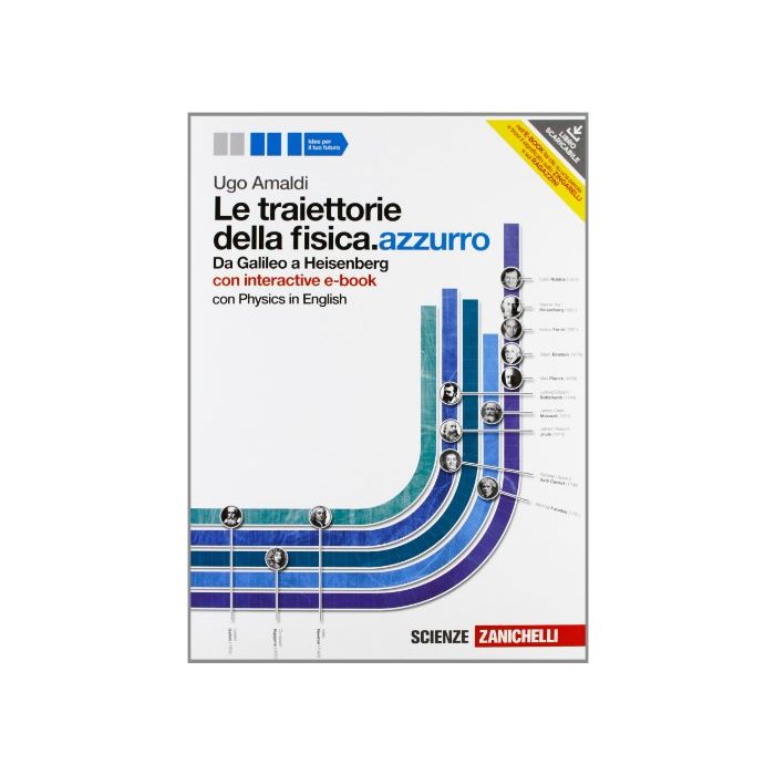 Le Traiettorie Della Fisica. Azzurro. Da Galileo A Heisenberg. Volume Unico. Con  Interactive E­book. Con Espansione Online. Per Le Scuole Superiori 