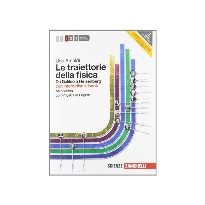 Le Traiettorie Della Fisica. Da Galieo A Heisenberg. Con Physics In English. Con  Interactive E-book. Con Espansione Online. Per Le Scuole Superiori  Le Traiettorie Della Fisica. Da Galieo A Heisenberg. Con Physics In English. Con  Interactive E-book. Con Espansione Online. Per Le Scuole Superiori