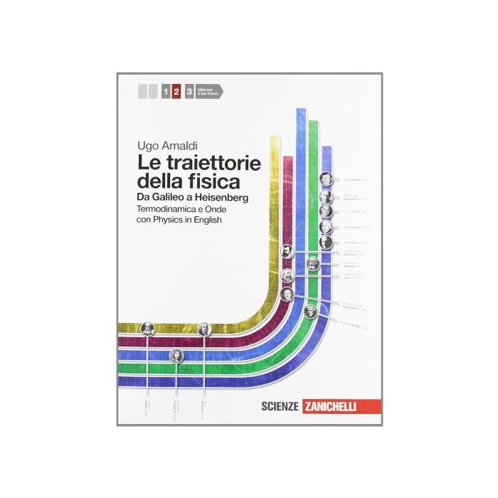 Le Traiettorie Della Fisica. Da Galileo A Heisenberg. Con Physics In English. Con Espansione Online. Per Le Scuole Superiori Le Traiettorie Della Fisica. Da Galileo A Heisenberg. Con Physics In English. Con Espansione Online. Per Le Scuole Superiori