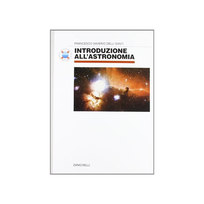 Introduzione All'astronomia. Per I Licei E Gli Ist. Magistrali Introduzione All'astronomia. Per I Licei E Gli Ist. Magistrali