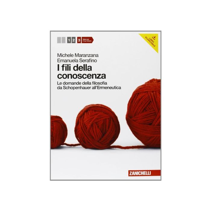 Fili Della Conoscenza. Le Domande Della Filosofia. Con Espansione Online. Per Le Scuole Superiori
