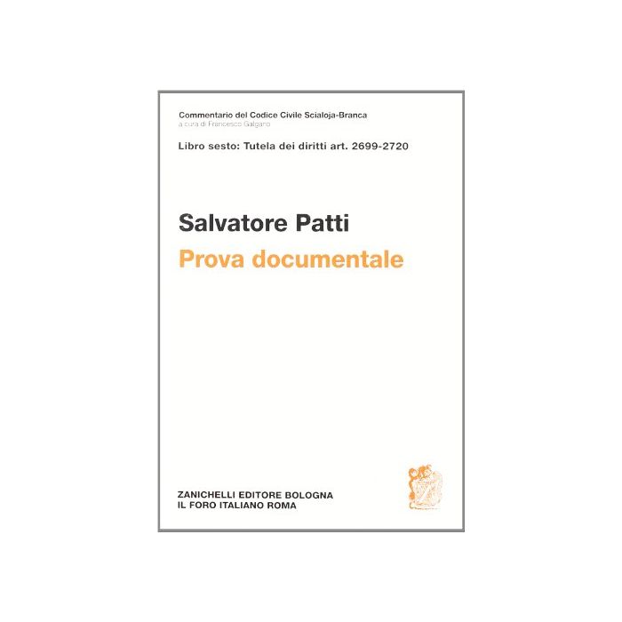Commentario Del Codice Civile Scialoja-branca. Prova Documentale. Artt. 2699-272 2699-2720
