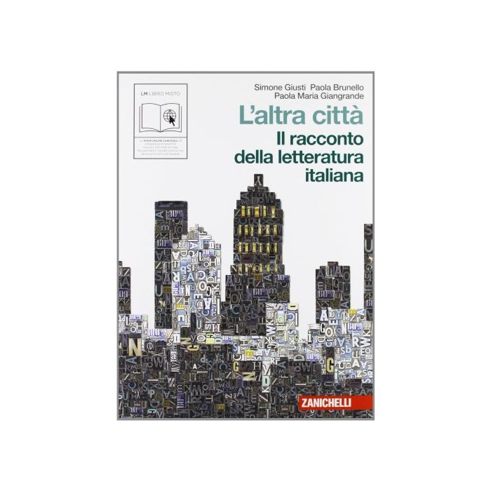 L' Altra Citta'. Il Racconto Della Letteratura Italiana. Con Espansione Online. Per La Scuola Media 