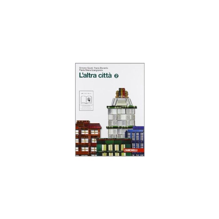 L' Altra Citta'. Con Il Racconto Della Letteratura Italiana. Con Espansione Online. Per La Scuola Media L' Altra Citta'. Con Il Racconto Della Letteratura Italiana. Con Espansione Online. Per La Scuola Media