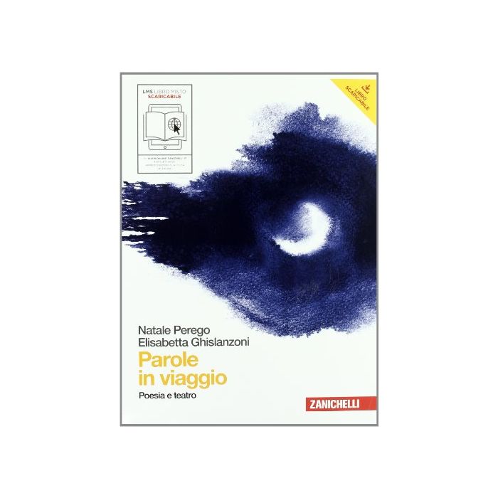 Parole In Viaggio. Poesia E Teatro. Con Espansione Online. Per Le Scuole Superiori Parole In Viaggio. Poesia E Teatro. Con Espansione Online. Per Le Scuole Superiori