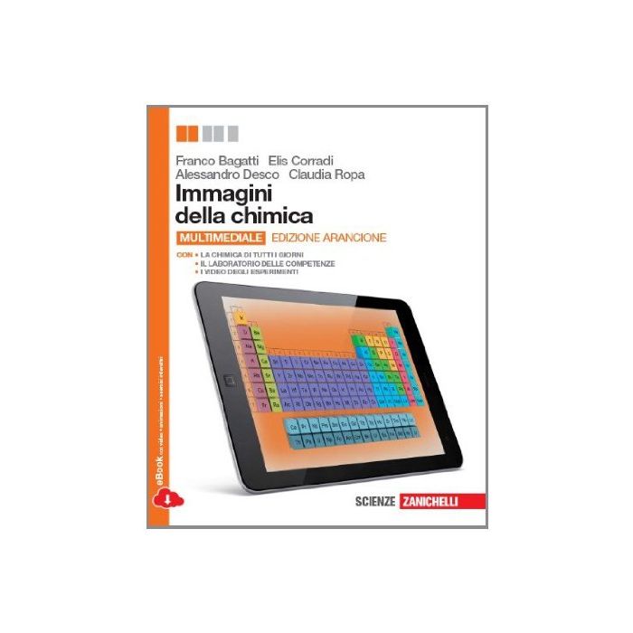 Immagini Della Chimica. Ediz. Arancione. Con Laboratorio Delle Competenze Volume Unico. Con Espansione Online. Per Le Scuole Superiori