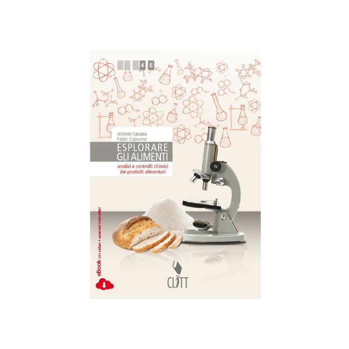 Esploriamo Gli Alimenti. Con E-book. Per Le Scuole Superiori - Cassese Antonio; Capuano Fabio - Zanichelli - 9788808160737