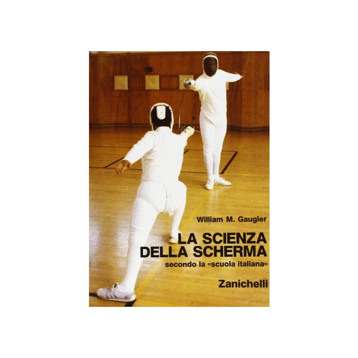 La Scienza Della Scherma Secondo La «scuola Italiana» 