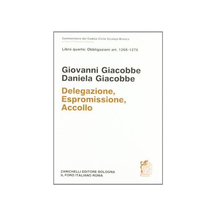 Commentario Del Codice Civile Delegazione, Estromissione, Accollo.
