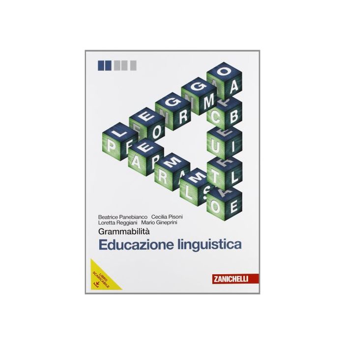 Grammabilita'. Educazione Linguistica. Con Espansione Online. Per Le Scuole Superiori