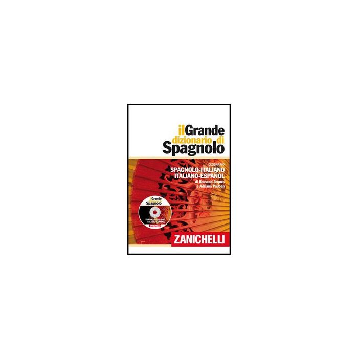 Il Grande Dizionario Di Spagnolo. Dizionario Spagnolo-italiano, Italiano-spagnolo.  Con Aggiornamento Online. Con Dvd-rom 