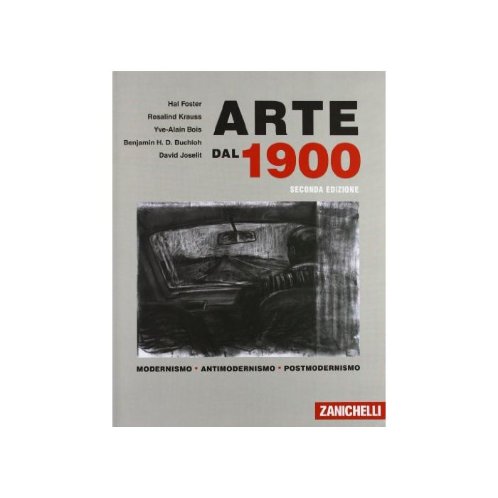 Arte Dal 1900. Modernismo. Antimodernismo. Postmodernismo