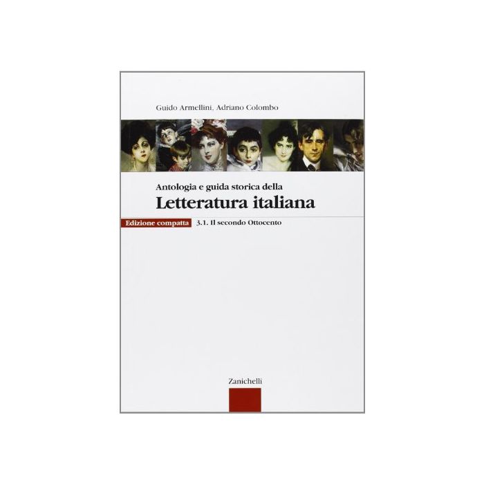 Antologia E Guida Storica Della Letteratura Italiana. Con Espansione Online.  Ediz. Compatta. Per Le Scuole Superiori