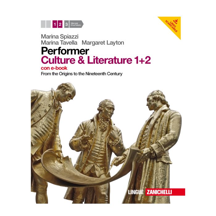 Performer. Culture And Literature. Con Espansione Online. Per Le Scuole  Superiori From The Origins To The Eighteenth Century