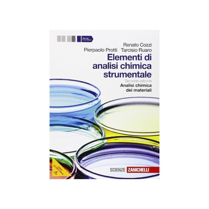 Elementi Di Analisi Chimica Strumentale. Con E-book. Con Espansione Online. Per Le Scuole Superiori Elementi Di Analisi Chimica Strumentale. Con E-book. Con Espansione Online. Per Le Scuole Superiori