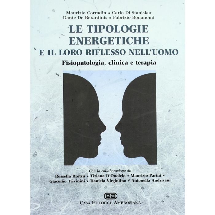 Le Tipologie Energetiche e il loro riflesso nell'uomo Corradin Di Stanislao Ambrosiana