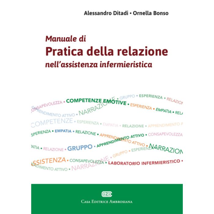 Ditaldi Manuale di pratica della relazione nell'Assistenza Infermieristica.