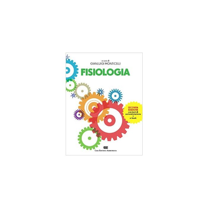Fisiologia -  Con test di autovalutazione 2/ed.  [Monticellii - Ambrosiana / CEA] 9788808186768