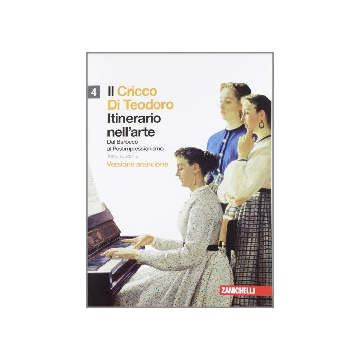 Il Cricco Di Teodoro. Itinerario Nell'arte. Ediz. Arancione. Con Espansione Online. Per Le Scuole Superiori Il Cricco Di Teodoro. Itinerario Nell'arte. Ediz. Arancione. Con Espansione Online. Per Le Scuole Superiori