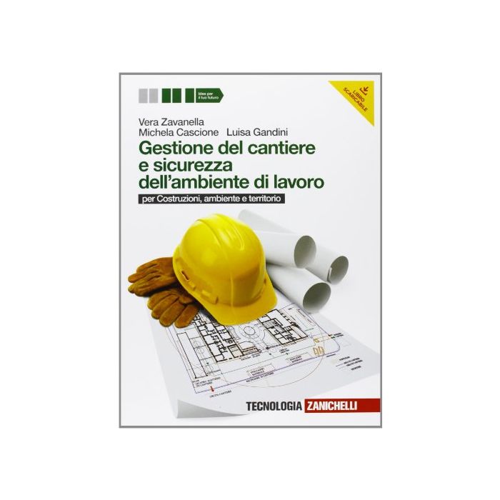 Gestione Del Cantiere E Sicurezza Dell'ambiente Di Lavoro. Con Espansione Online Per Le Scuole Superiori. Con Cd-rom Gestione Del Cantiere E Sicurezza Dell'ambiente Di Lavoro. Con Espansione Online Per Le Scuole Superiori. Con Cd-rom