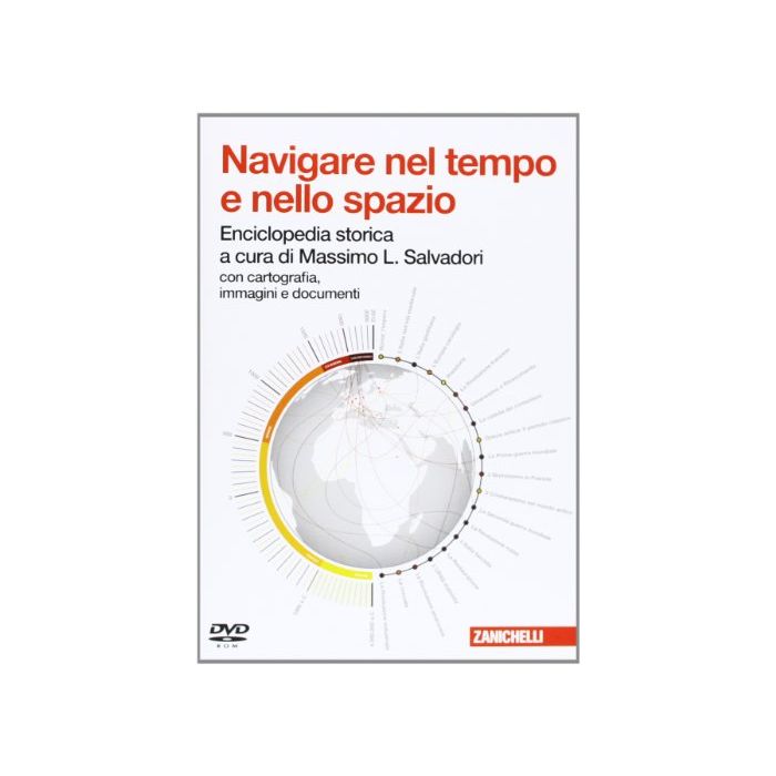 Navigare Nel Tempo E Nello Spazio. Enciclopedia Storica. Dvd-rom
