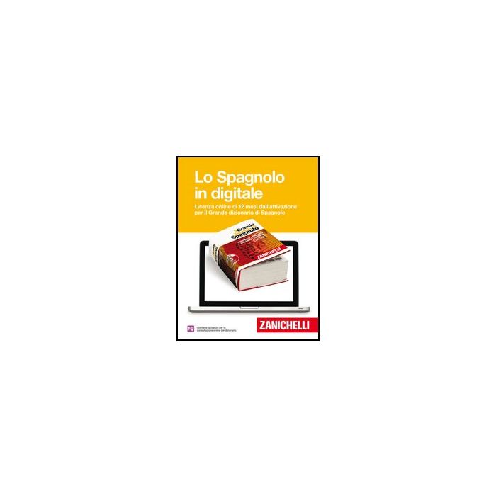 Il Grande Dizionario Di Spagnolo. Dizionario Spagnolo-italiano, Italiano-espanol. Lo Spagnolo In Digitale. Licenza Online Di 12 Mesi Dall'attivazione 