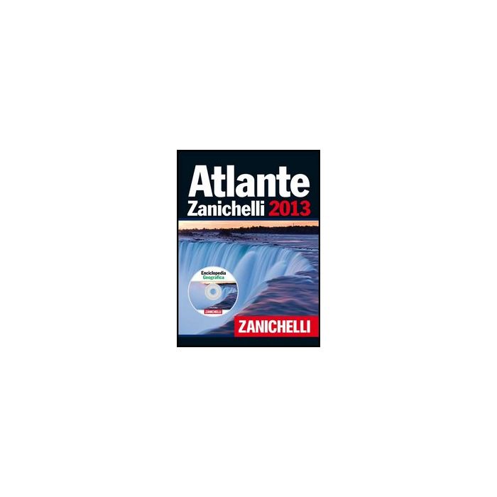 Atlante Zanichelli 2013. Con Dvd-rom: Enciclopedia Geografica Atlante Zanichelli 2013. Con Dvd-rom: Enciclopedia Geografica