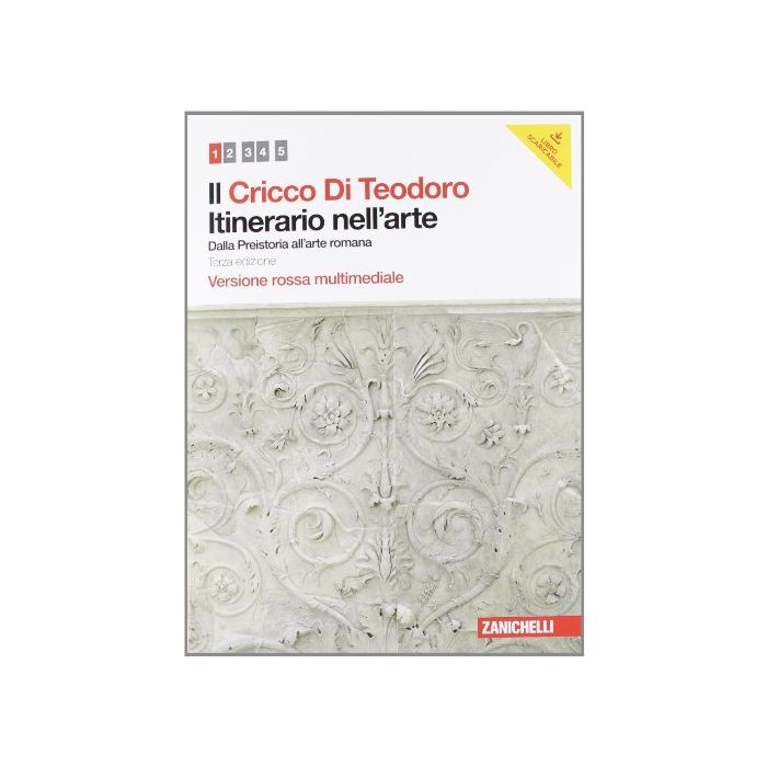 Il Cricco Di Teodoro. Itinerario Nell'arte. Ediz. Rossa. Con Espansione Online. Per Le Scuole Superiori. Con Dvd-rom 