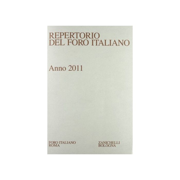 Repertorio Foro Italiano 2011 Repertorio Foro Italiano 2011