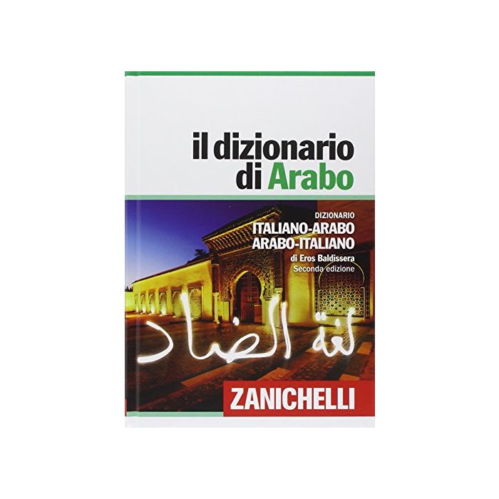 Il Dizionario Di Arabo  - Baldissera Eros - Zanichelli - 9788808195982