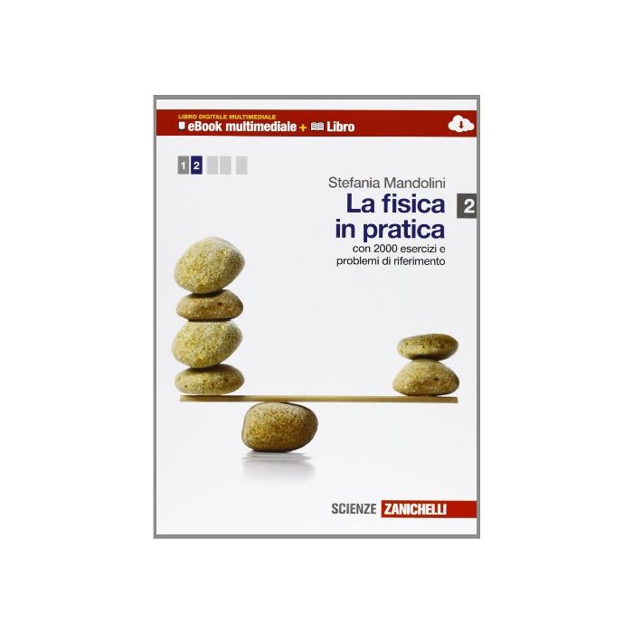 La Fisica In Pratica. Multimediale. Con E-book. Con Espansione Online. Per Le Scuole Superiori La Fisica In Pratica. Multimediale. Con E-book. Con Espansione Online. Per Le Scuole Superiori