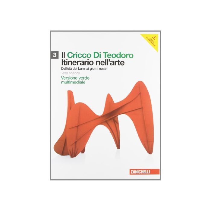 Il Cricco Di Teodoro. Itinerario Nell'arte. Ediz. Verde. Con Espansione Online. Con Dvd-rom. Per Le Scuole Superiori Il Cricco Di Teodoro. Itinerario Nell'arte. Ediz. Verde. Con Espansione Online. Con Dvd-rom. Per Le Scuole Superiori
