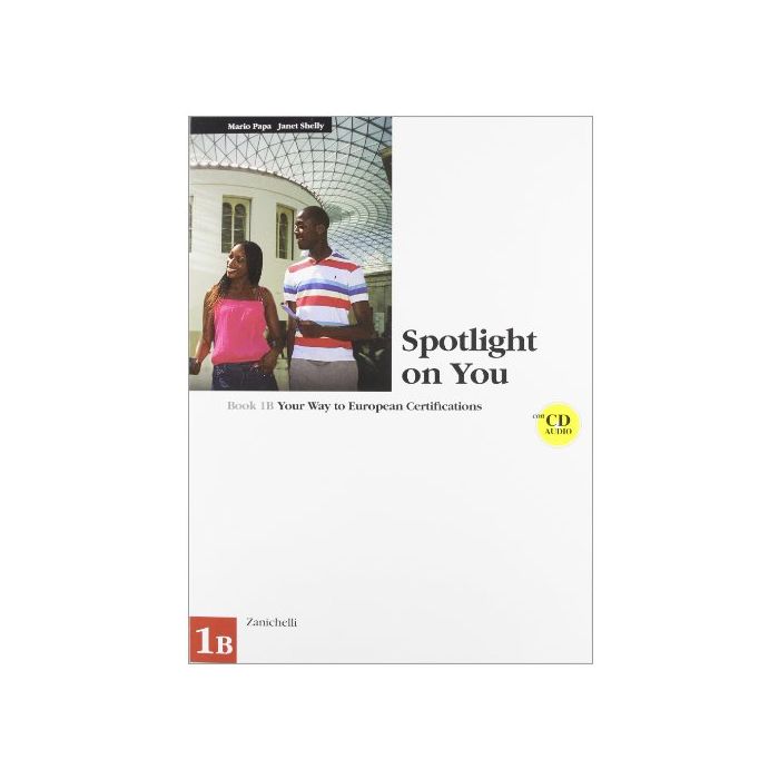 Spotlight On You Vol. 1b. Con Cd Audio. Per Le Scuole Superiori