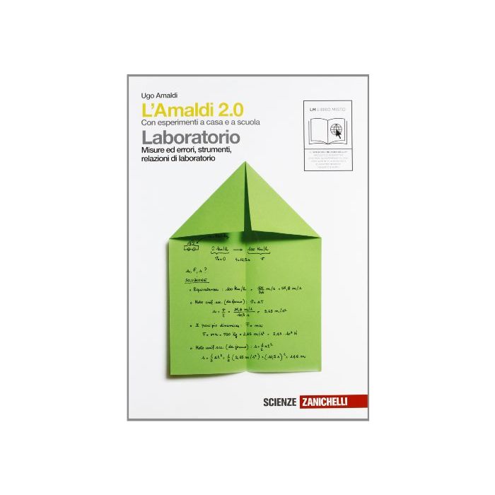Amaldi 2.0. Laboratorio. Misure Ed Errori, Strumenti, Relazioni Di Laboratorio.  Con Espansione Online. Per Le Scuole Superiori