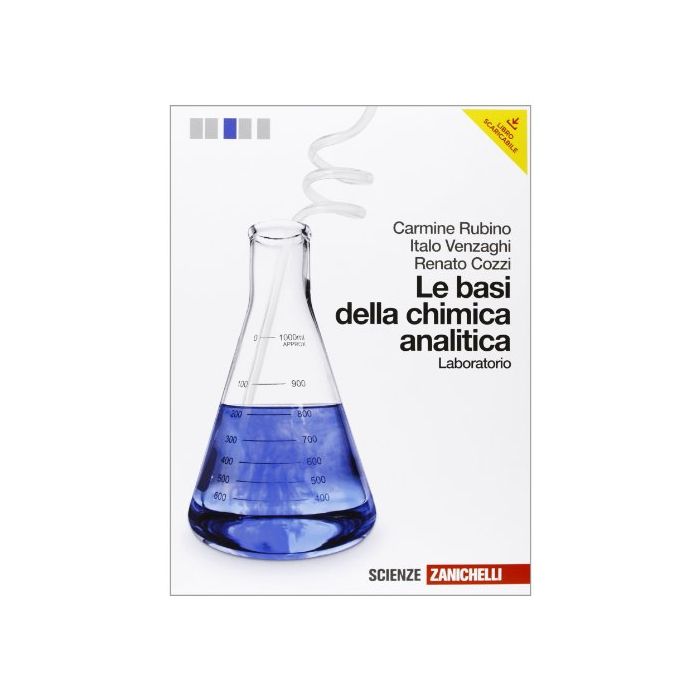 Le Basi Della Chimica Analitica. Laboratorio. Con Espansione Online. Per Le Scuole  Superiori 