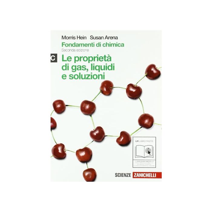 Fondamenti Di Chimica. Vol. C: Proprieta' Di Gas, Liquidi E Soluzioni. Con  Espansione Online. Per Le Scuole Superiori Fondamenti Di Chimica. Vol. C: Proprieta' Di Gas, Liquidi E Soluzioni. Con  Espansione Online. Per Le Scuole Superiori