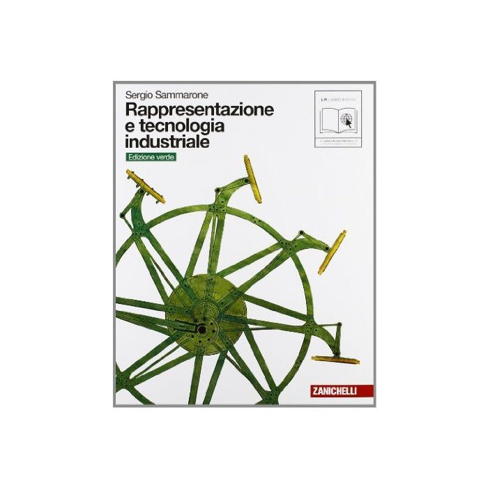 Rappresentazione E Tecnologia Industriale. Volume Unico. Ediz. Verde. Con Espansione Online. Per Le Scuole Superiori Rappresentazione E Tecnologia Industriale. Volume Unico. Ediz. Verde. Con Espansione Online. Per Le Scuole Superiori